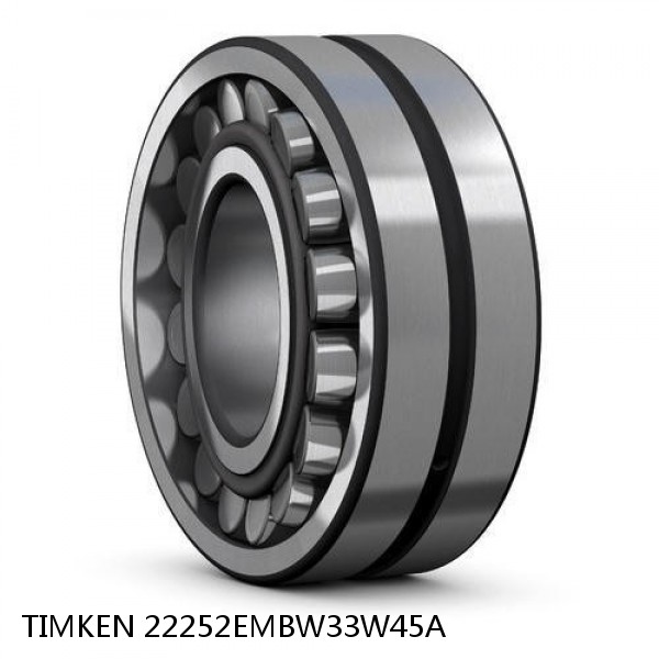 22252EMBW33W45A TIMKEN Spherical Roller Bearings Steel Cage